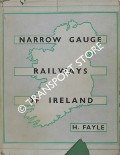 Book cover of Narrow Gauge Railways of Ireland  by FAYLE, H. 